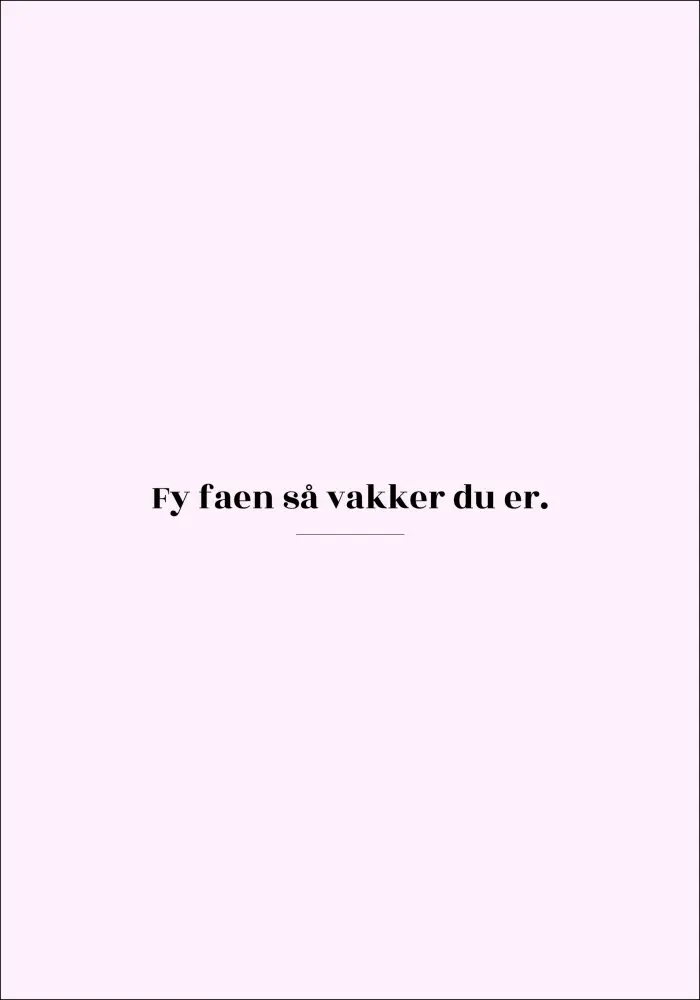 Bildverkstad Zitat - Skam - Vakker - Rosa