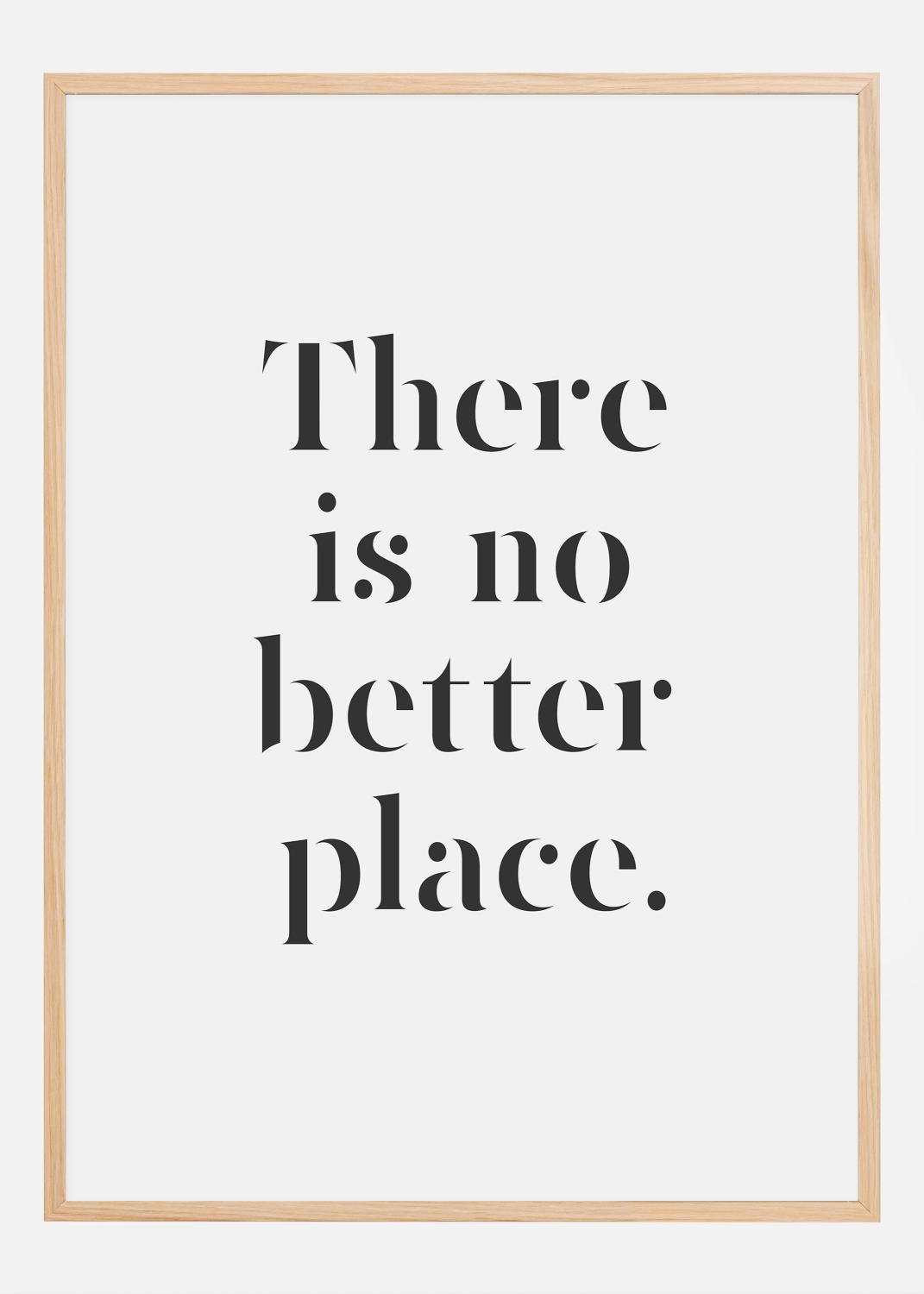 Product Image for There Is No Better Place Poster (30x40 cm)