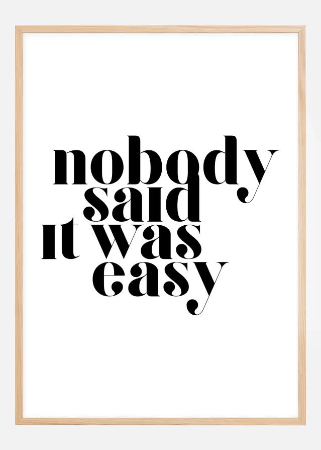 Bildverkstad Nobody said it was easy Poster