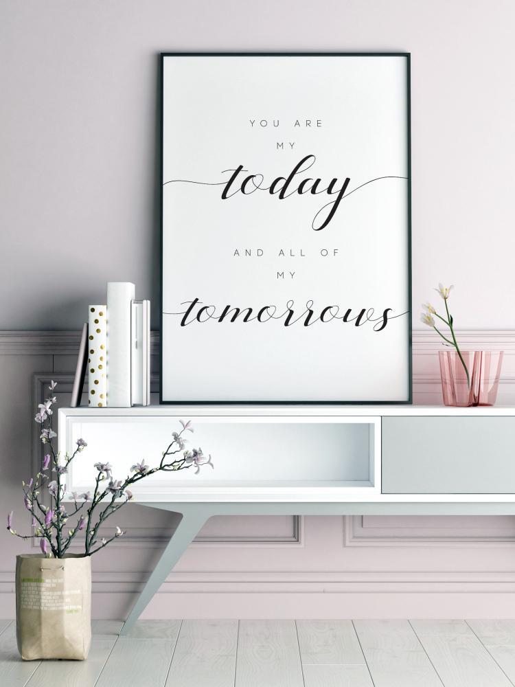 Bildverkstad You are my today and all of my tomorrows Poster