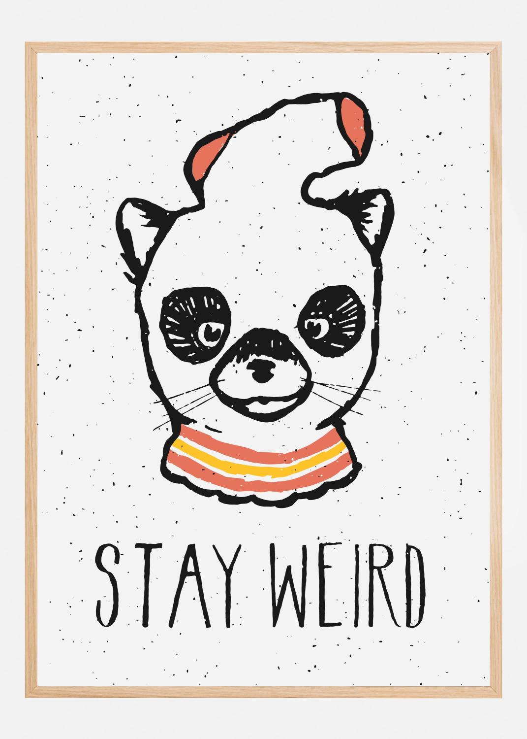 Product Image for Stay Weird Poster (30x40 cm)
